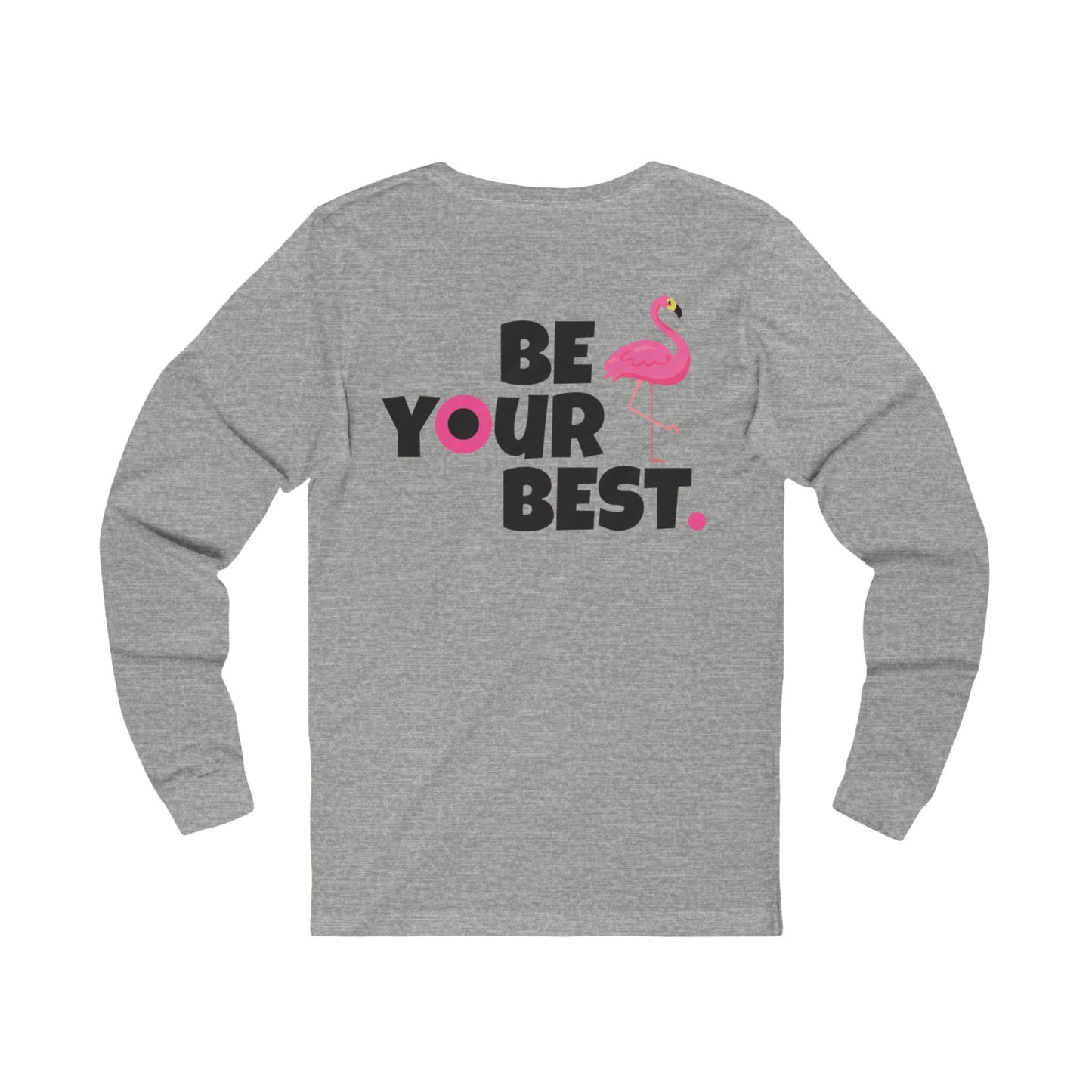 Inspirational Flamingo Long Sleeve Tee - 'Be Your Best'