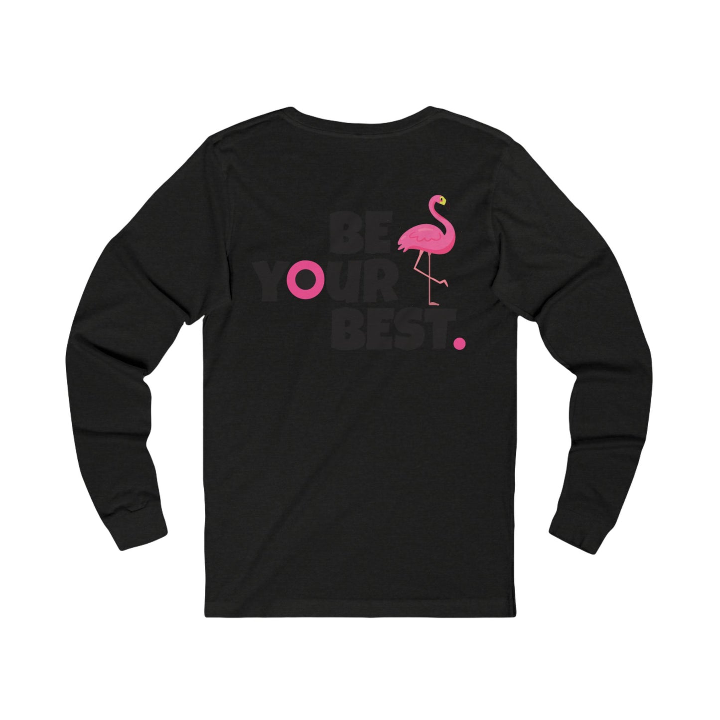 Inspirational Flamingo Long Sleeve Tee - 'Be Your Best'