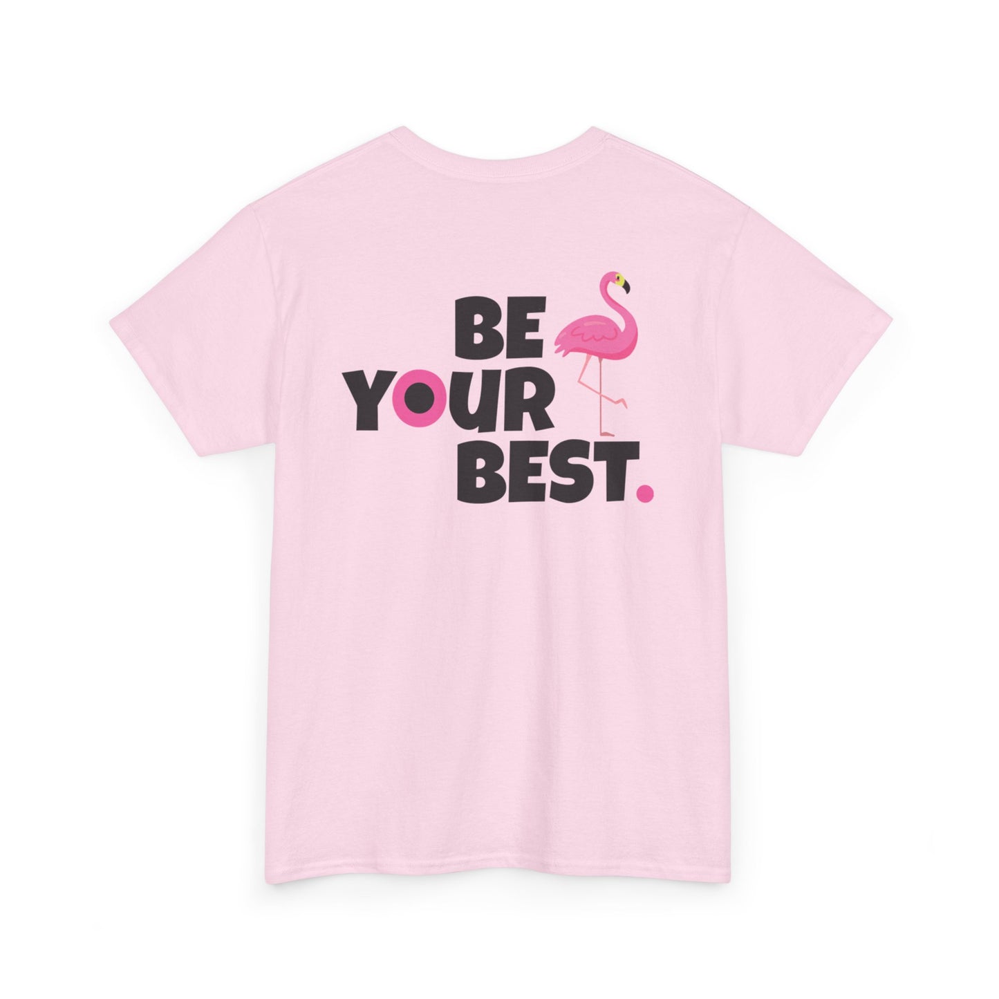 Motivational Flamingo Unisex Heavy Cotton Tee - Be Your Best