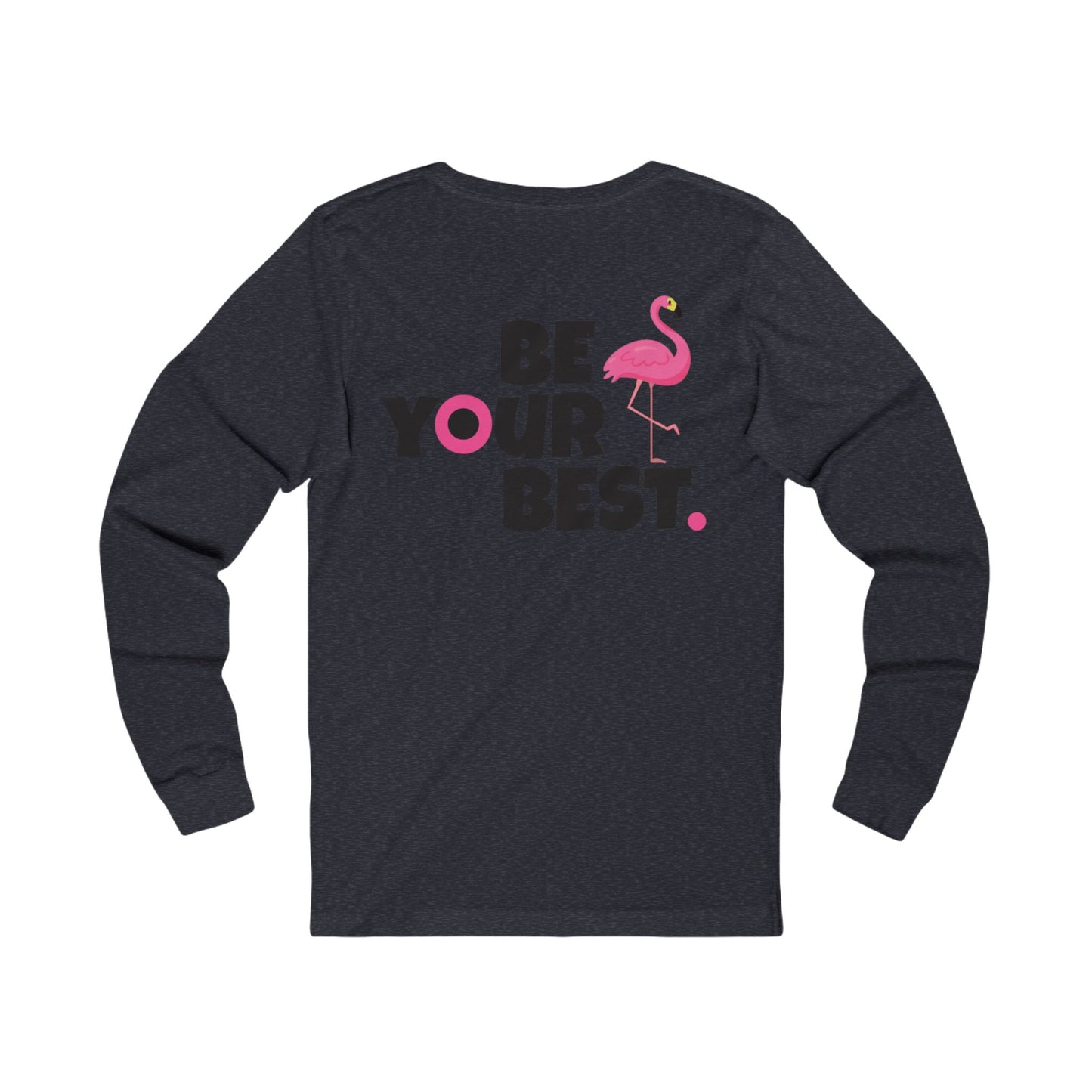 Inspirational Flamingo Long Sleeve Tee - 'Be Your Best'