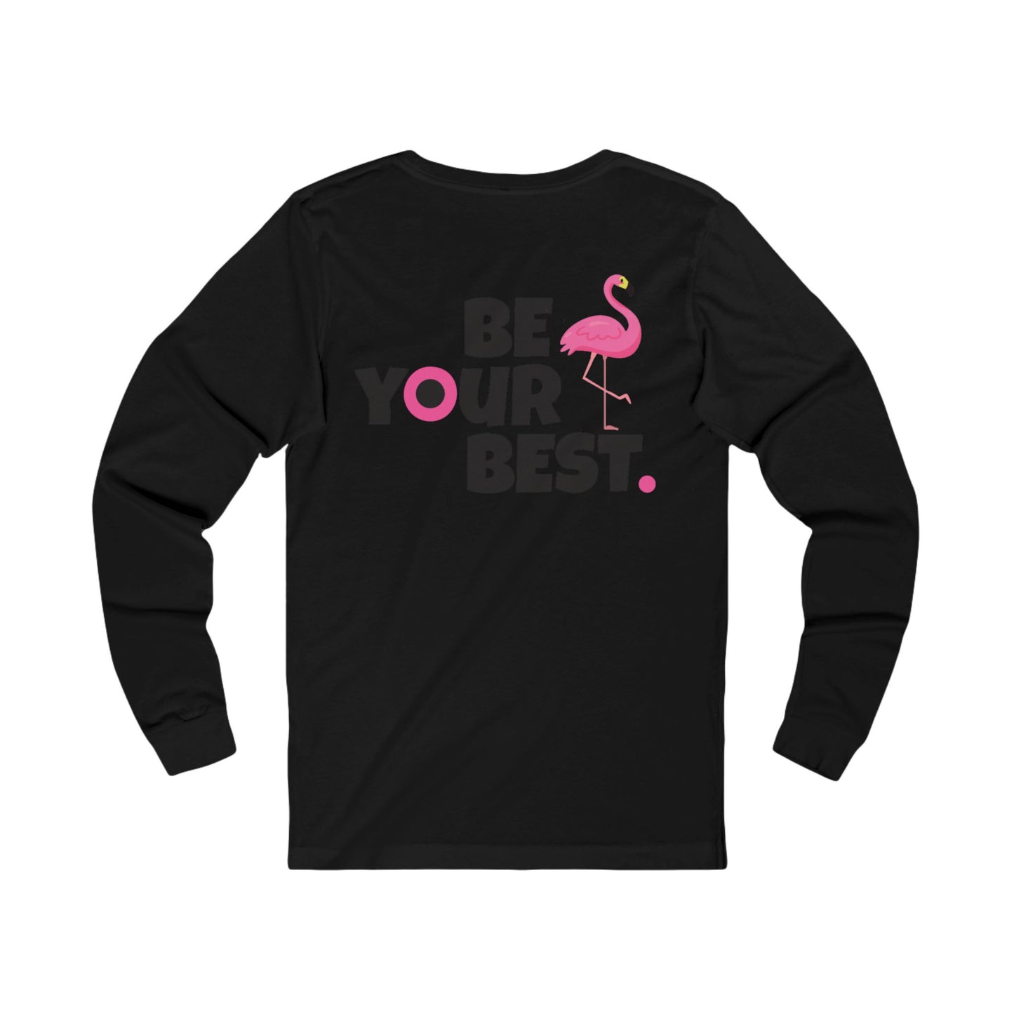 Inspirational Flamingo Long Sleeve Tee - 'Be Your Best'