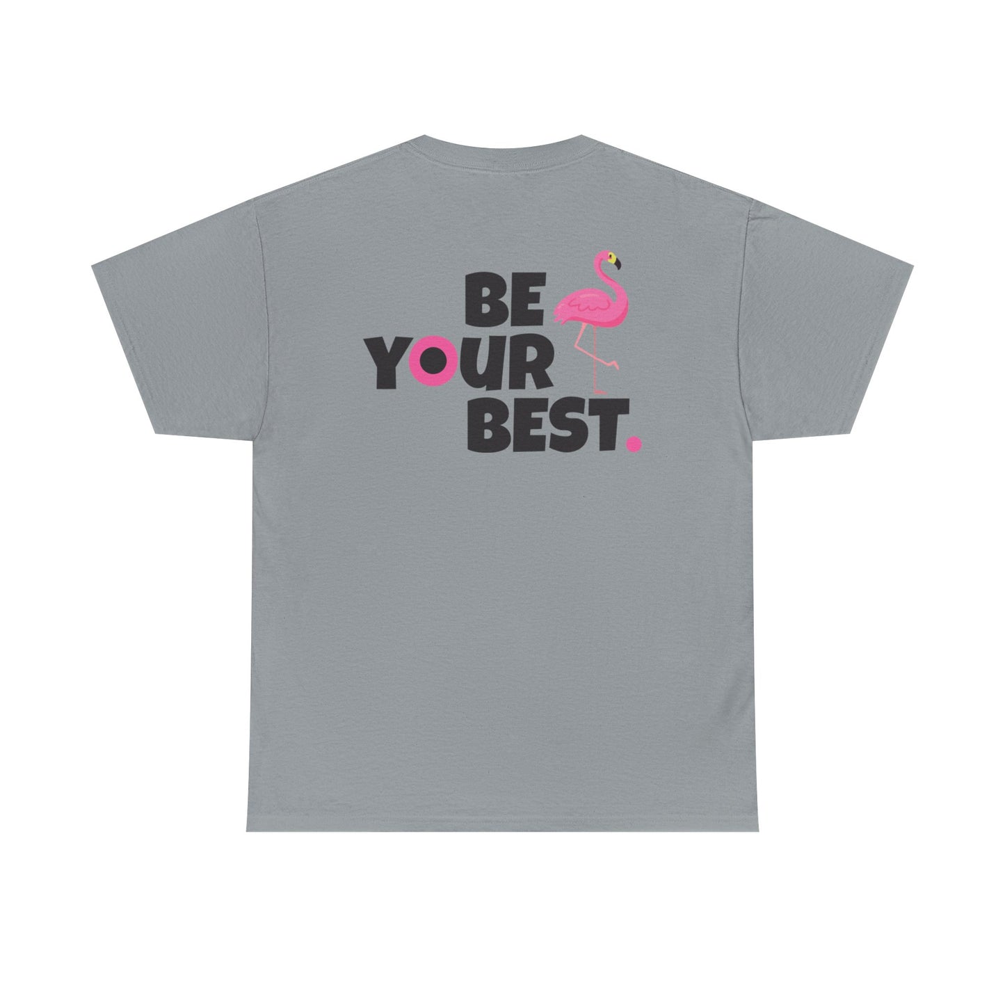 Motivational Flamingo Unisex Heavy Cotton Tee - Be Your Best