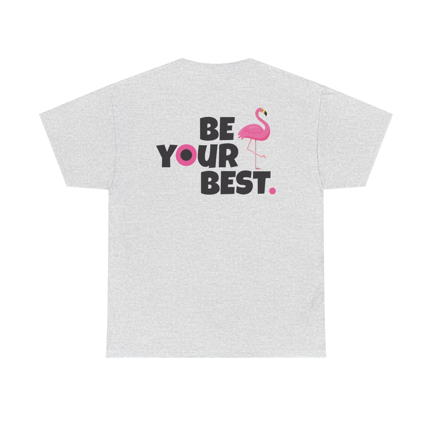 Motivational Flamingo Unisex Heavy Cotton Tee - Be Your Best