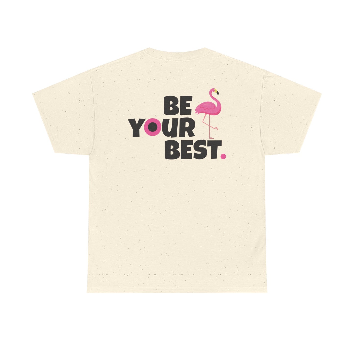 Motivational Flamingo Unisex Heavy Cotton Tee - Be Your Best