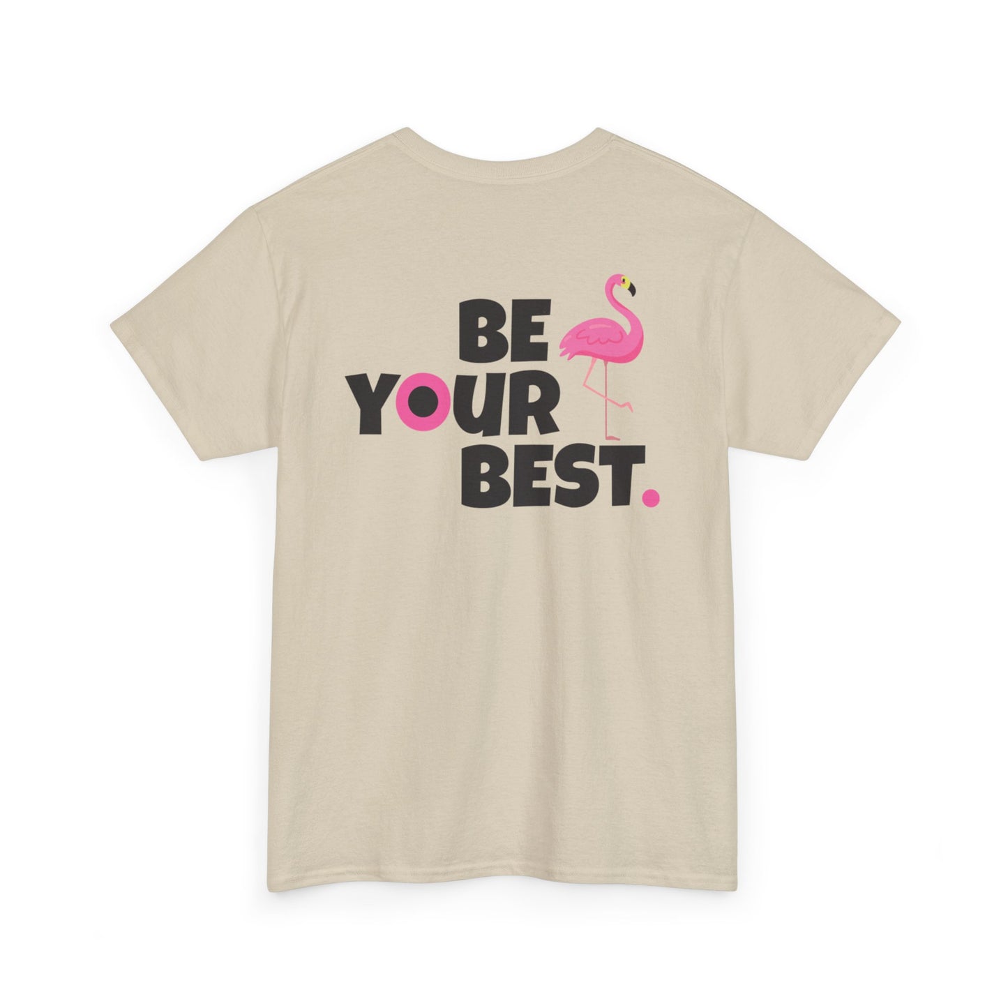 Motivational Flamingo Unisex Heavy Cotton Tee - Be Your Best