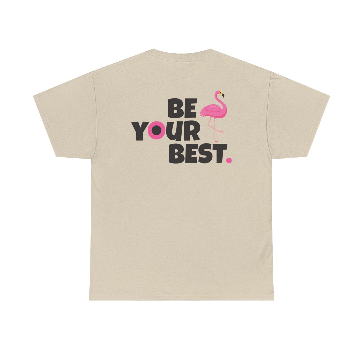 Motivational Flamingo Unisex Heavy Cotton Tee - Be Your Best