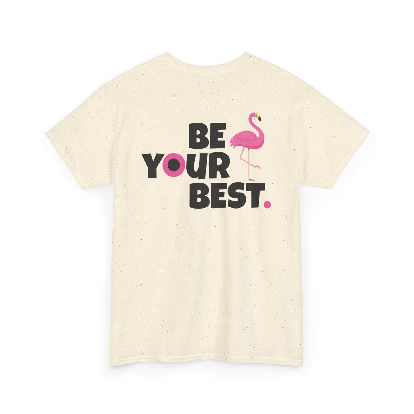 Motivational Flamingo Unisex Heavy Cotton Tee - Be Your Best