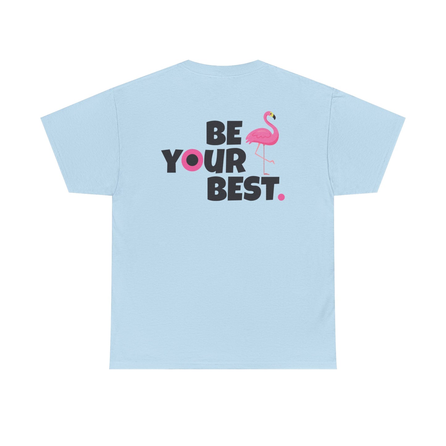 Motivational Flamingo Unisex Heavy Cotton Tee - Be Your Best