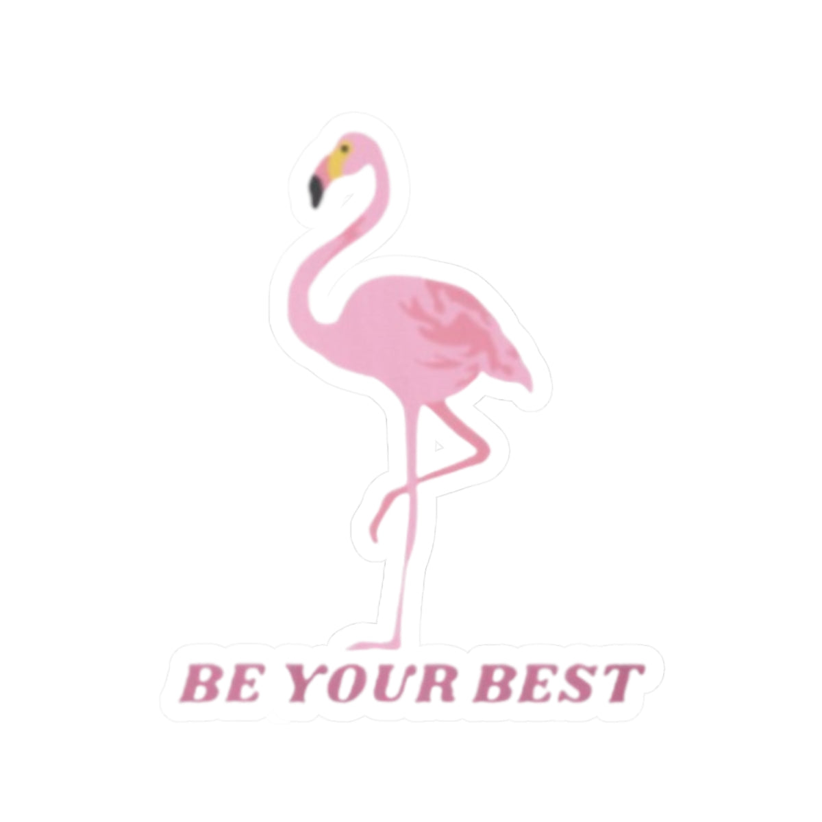 Motivational Flamingo Kiss-Cut Stickers - "Be Your Best"