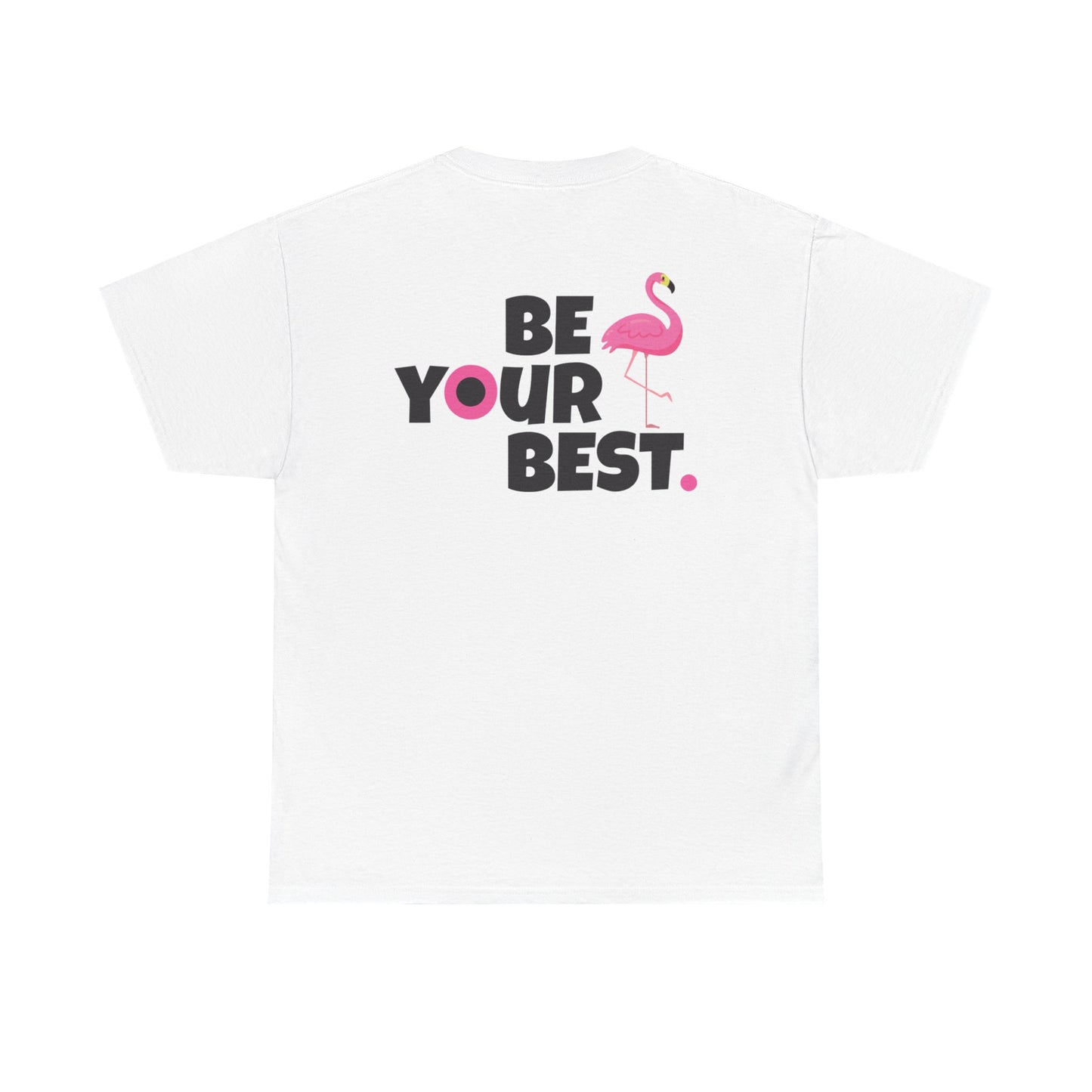 Motivational Flamingo Unisex Heavy Cotton Tee - Be Your Best