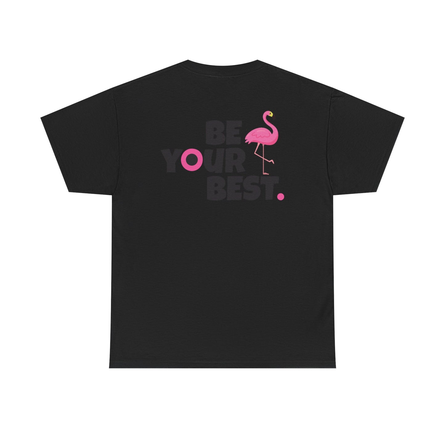 Motivational Flamingo Unisex Heavy Cotton Tee - Be Your Best