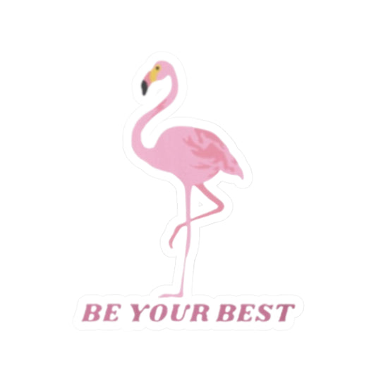 Motivational Flamingo Kiss-Cut Stickers - "Be Your Best"