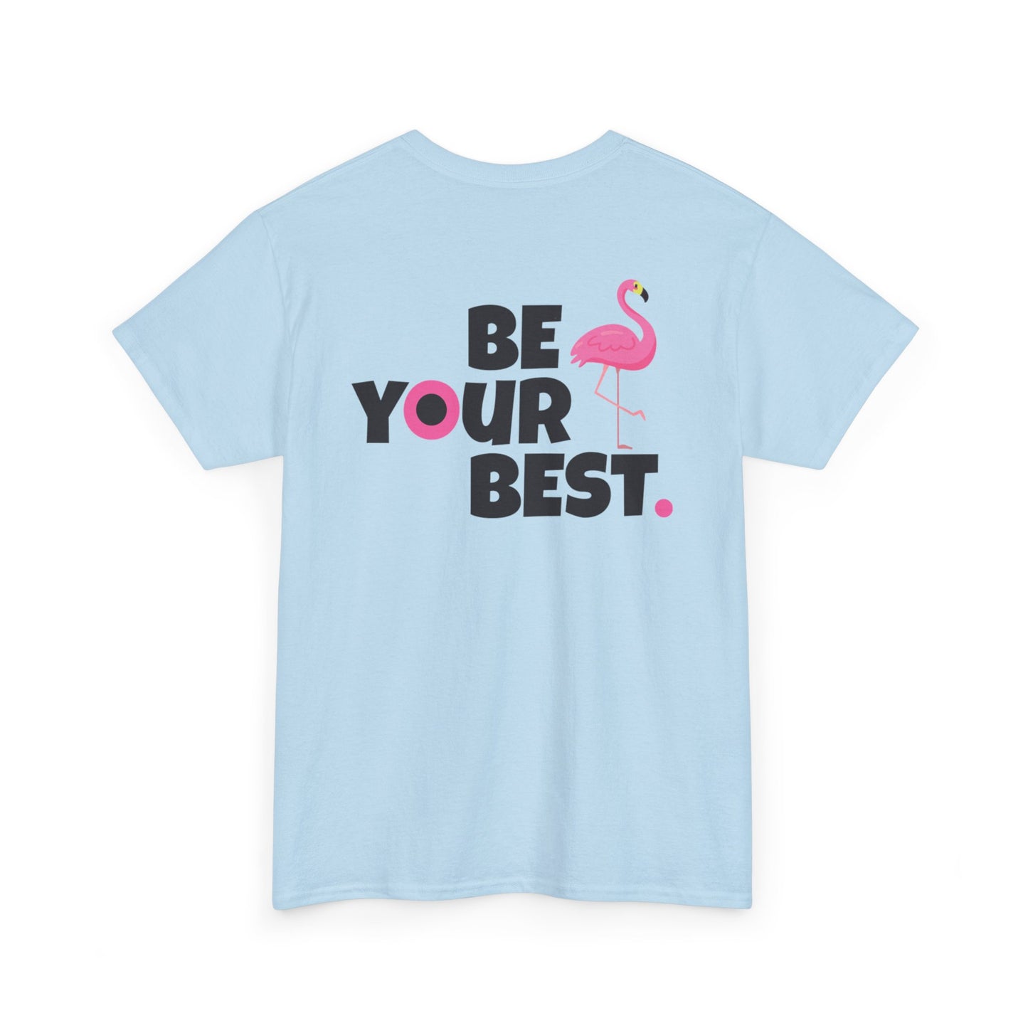 Motivational Flamingo Unisex Heavy Cotton Tee - Be Your Best