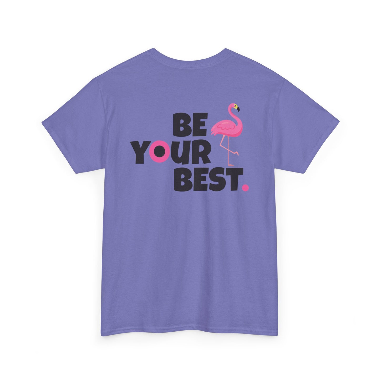 Motivational Flamingo Unisex Heavy Cotton Tee - Be Your Best