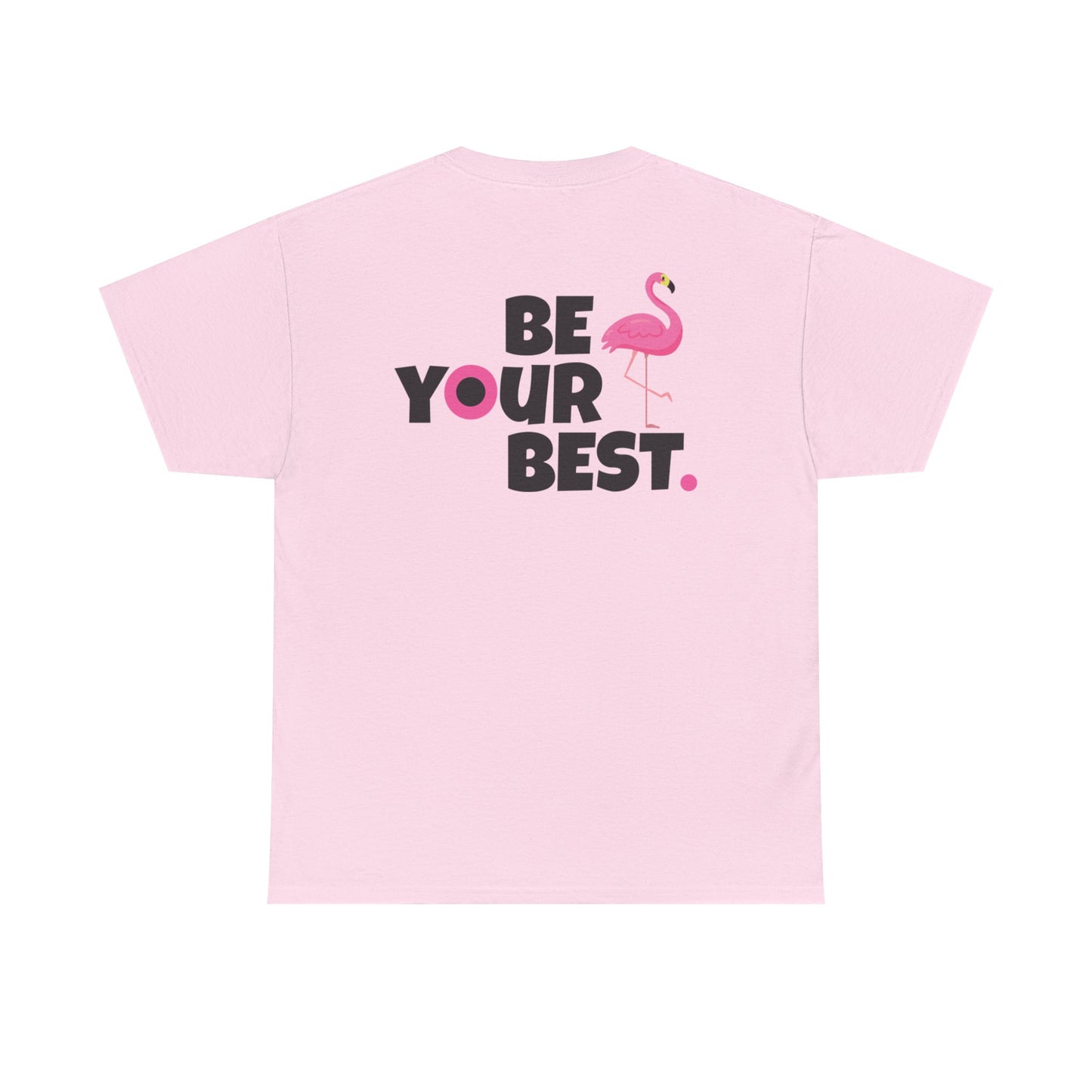 Motivational Flamingo Unisex Heavy Cotton Tee - Be Your Best